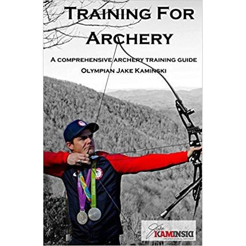 Training For Archery By Jake Kaminski