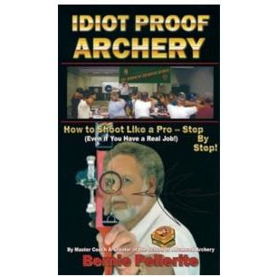 Idiot Proof Archery Book